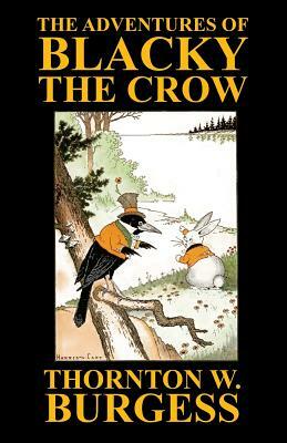 The Adventures of Blacky the Crow by Thornton W. Burgess
