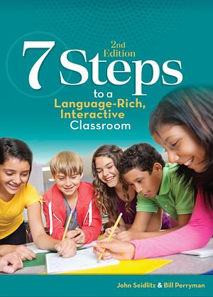7 Steps to a Language-Rich Interactive Foreign Language Classroom by Anna Matis, John Seidlitz