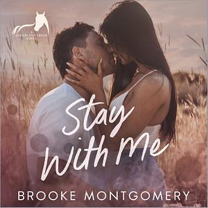 Stay With Me by Brooke Montgomery