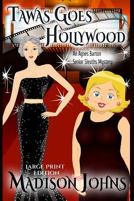 Tawas Goes Hollywood Large Print by Madison Johns