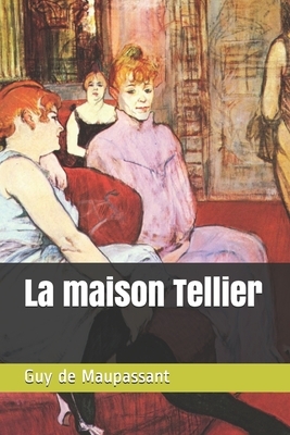 La maison Tellier by Guy de Maupassant