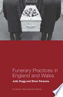 Funerary Practices in England and Wales by Brian Parsons, Julie Rugg