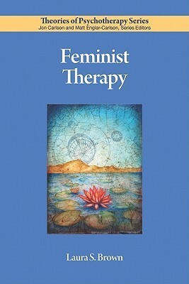 Feminist Therapy by Laura S. Brown