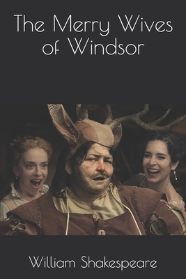 The Merry Wives of Windsor by William Shakespeare