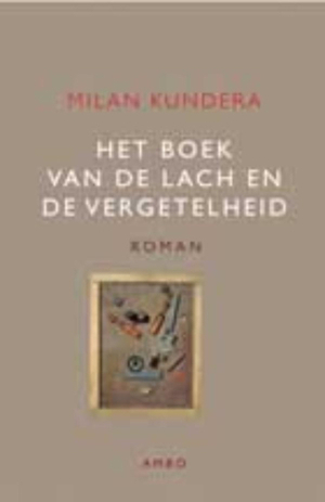 Het boek van de lach en de vergetelheid by Milan Kundera