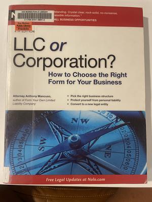 LLC Or Corporation?: How to Choose the Right Form for Your Business by Anthony Mancuso