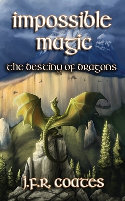 Impossible Magic by J.F.R. Coates