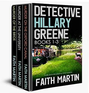 Detective Hillary Greene Books 1-3 by Faith Martin, Faith Martin