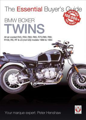 BMW Boxer Twins: All Air-Cooled R45, R50, R60, R65, R75, R80, R90, R100, Rs, Rt & Ls (Not Gs) Models 1969 to 1994 by Peter Henshaw