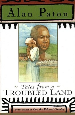 Tales from a Troubled Land by Alan Paton