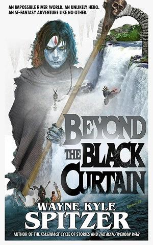 Beyond the Black Curtain by Wayne Kyle Spitzer