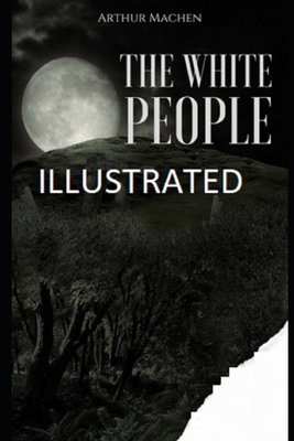 The White People Illustrated by Arthur Machen