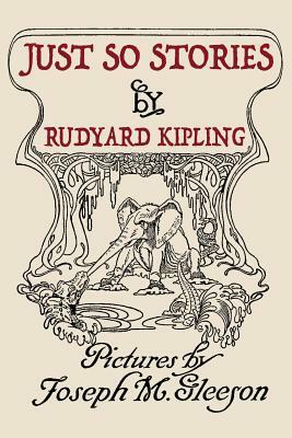 Just So Stories by Rudyard Kipling