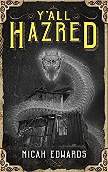 Y'all Hazred by Micah Edwards