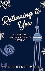 Returning to You by Rochelle Wolf