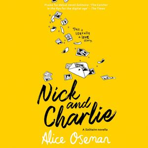 Nick and Charlie: A Solitaire Novella by Alice Oseman