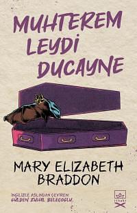 Muhterem Leydi Ducayne by Mary Elizabeth Braddon