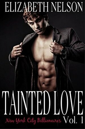 Tainted Love Vol. 1 by Elizabeth Nelson