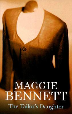 The Tailor's Daughter by Maggie Bennett