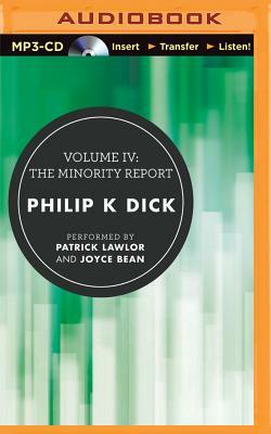 Volume IV: The Minority Report by Philip K. Dick