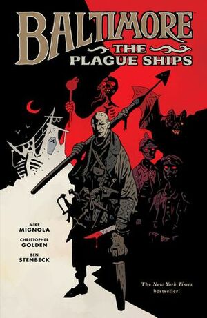 Baltimore, Vol. 1: The Plague Ships by Mike Mignola, Christopher Golden, Ben Stenbeck