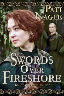 Swords Over Fireshore by Pati Nagle