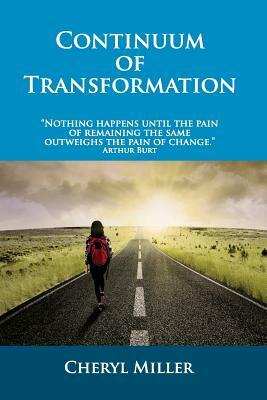 The Continuum of Transformation by Cheryl Miller