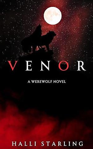 Venor: A Werewolf Novel #1 by Halli Starling, Halli Starling