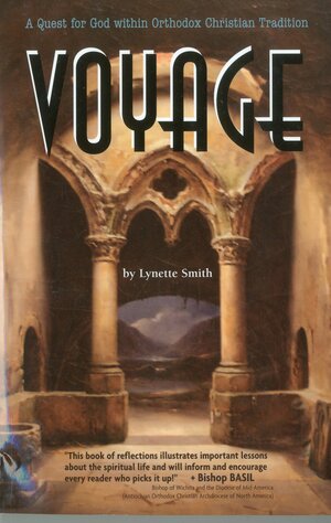 Voyage: A Quest for God within Christian Tradition by Lynette Smith