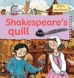 Shakespeare's Quill by Karen Foster, Gerry Bailey