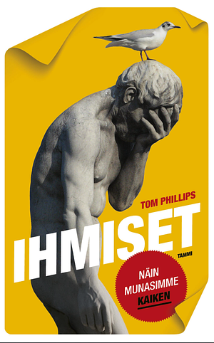 Ihmiset : näin munasimme kaiken by Tom Phillips