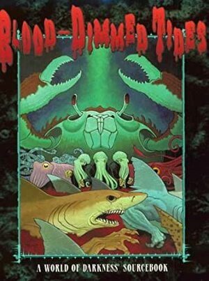 World of Darkness: Blood-Dimmed Tides by Clayton Oliver, Ethan Skemp, Sean Jaffe