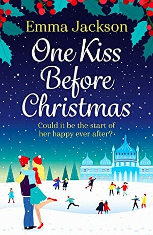 One Kiss Before Christmas by Emma Jackson