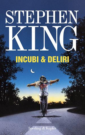 Incubi &amp; deliri by Stephen King