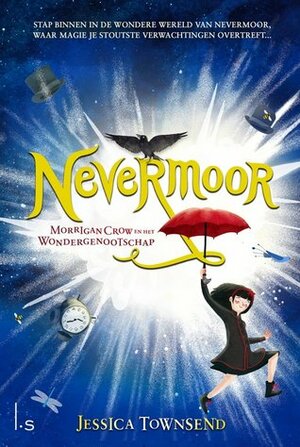 Nevermoor: Morrigan Crow en het Wondergenootschap by Jessica Townsend