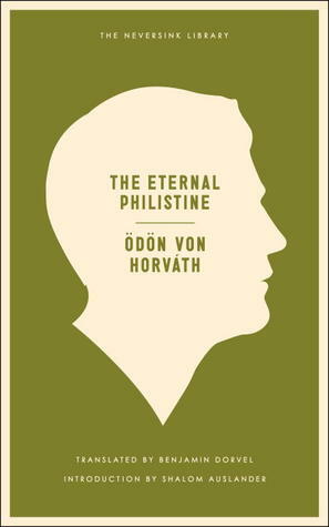 The Eternal Philistine by Ödön von Horváth