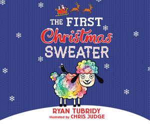 The First Christmas Sweater by Ryan Tubridy