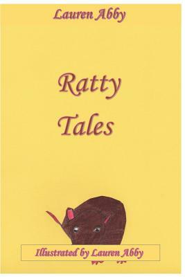 Ratty Tales by Lauren Abby