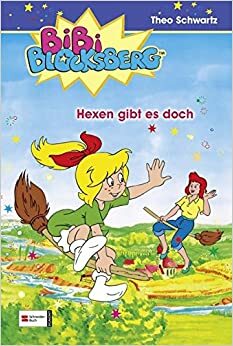 Bibi Blocksberg. Hexen gibt es doch (Bibi Blocksberg #1) by Theo Schwartz