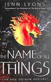 The Name of All Things by Jenn Lyons