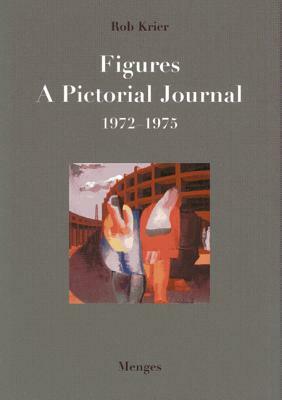 Figures: A Pictorial Journal 1972-1975 by Rob Krier