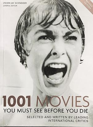 1001 Movies You Must See Before You Die by Steven Jay Schneider