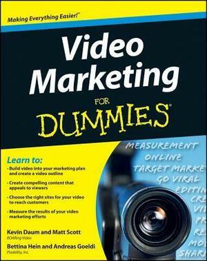 Video Marketing for Dummies by Matt Scott, Andreas Goeldi, Kevin Daum, Bettina Hein