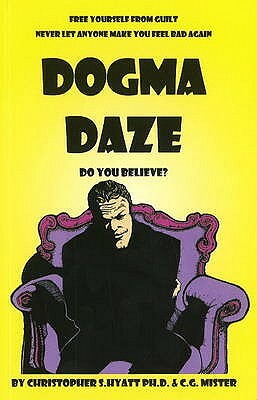 Dogma Daze by Christopher S. Hyatt