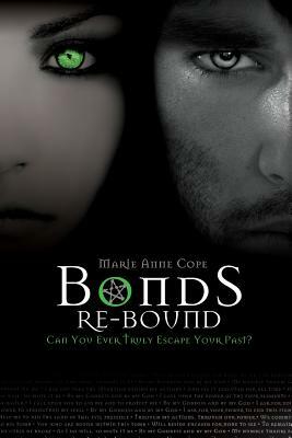 Bonds Re-Bound by Marie Anne Cope