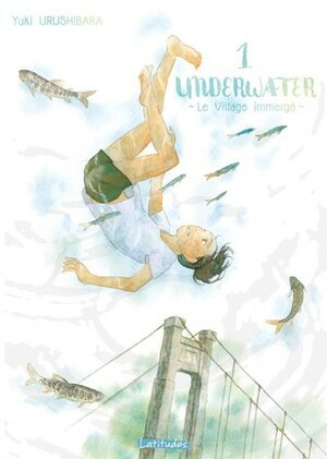 Underwater - Le Village immergé, Tome 1 by Yuki Urushibara