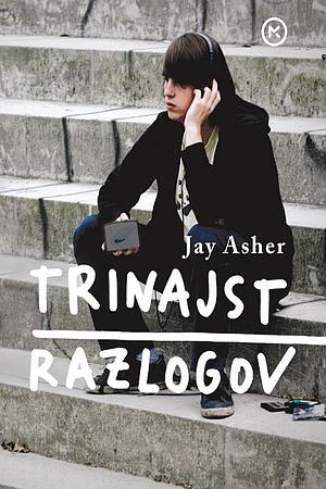 Trinajst razlogov by Jay Asher