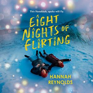 Eight Nights of Flirting by Hannah Reynolds