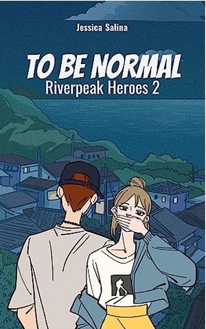 To Be Normal by Jessica Salina