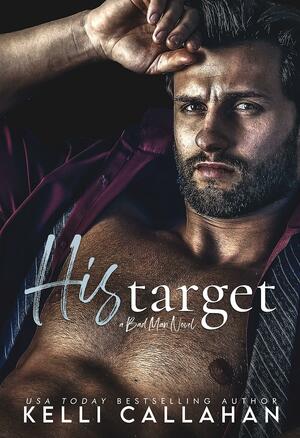 His Target by Kelli Callahan, Kelli Callahan